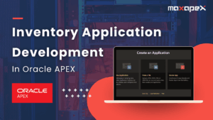 Inventory Application Development in Oracle APEX