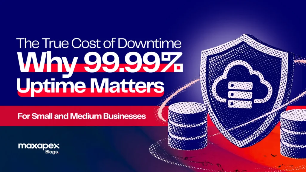 The True Cost of Downtime - Why 99.99 Uptime Matters For Small and Medium Businesses