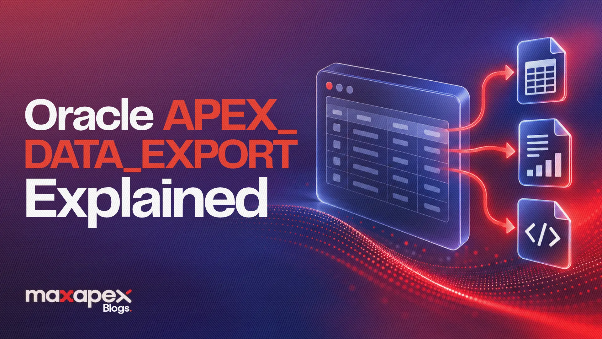 Oracle APEX_DATA_EXPORT Explained